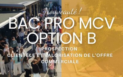 Nouveauté ! Ouverture de l’Option B – Bac Pro MCV